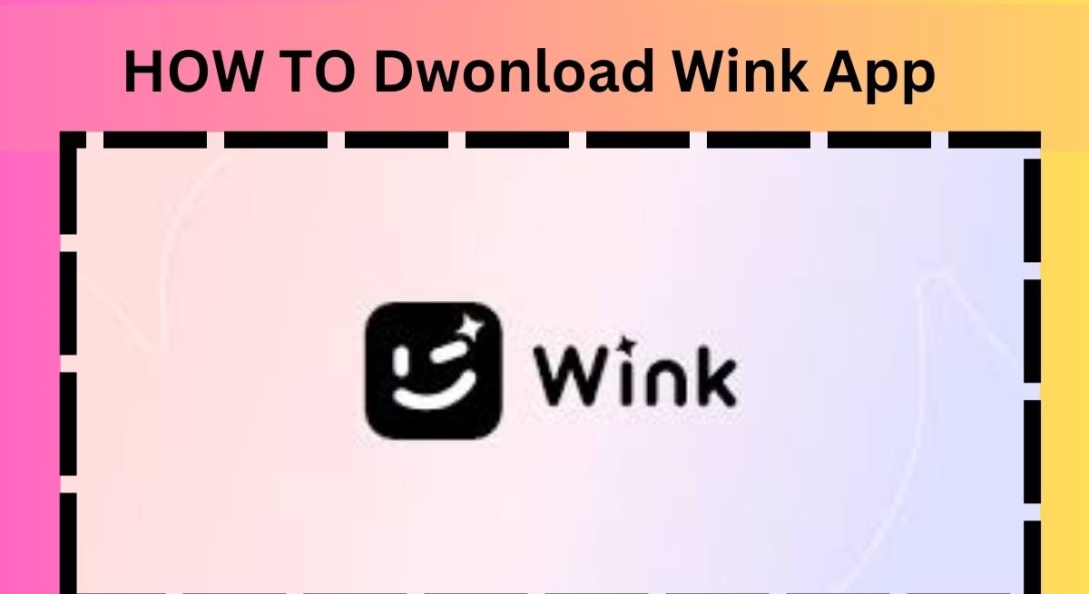 How to Download Wink App